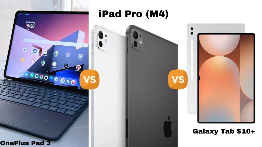 OnePlus Pad 3 vs iPad Pro (M4) vs Galaxy Tab S10+